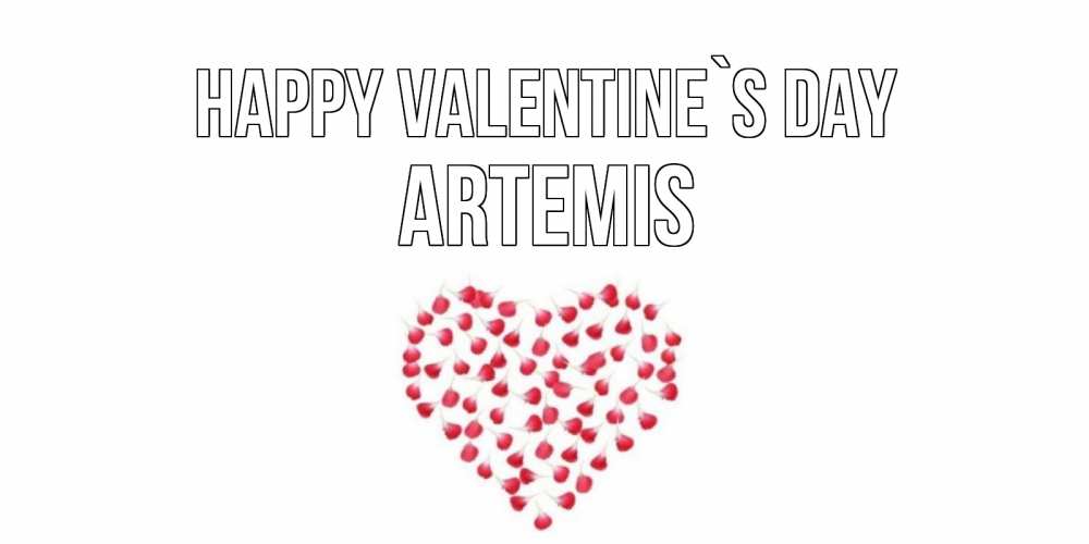 Greetings card с именем, Artemis Happy Valentine`s Day сердечко для любимой Greetings with text for free download 